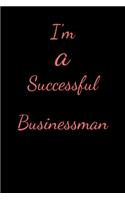 I'm a Successful Businessman