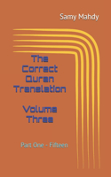 The Correct Quran Translation Volume Three