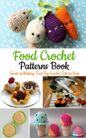 Food Crochet Patterns Book