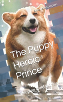 The Puppy Heroic Prince