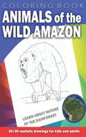 ANIMALS OF THE WILD AMAZON Coloring Book for Kids & Adults