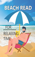 Beach Read for Relaxing Time: For Everyone