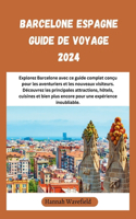 Barcelone Espagne Guide de voyage 2024
