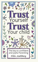 Trust Yourself Trust Your Child