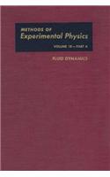 Fluid Dynamics: (18A Methods in Experimental Physics)