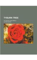 Tyburn Tree; Its History and Annals