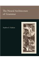 The Neural Architecture of Grammar