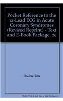 Pocket Reference to the 12-Lead ECG in Acute Coronary Syndromes (Revised Reprint) - Text and E-Book Package