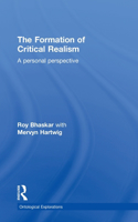 The Formation of Critical Realism: A Personal Perspective