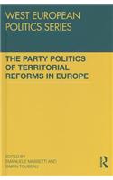 The Party Politics of Territorial Reforms in Europe