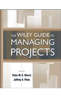 The Wiley Guide to Managing Projects