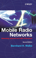 Mobile Radio Networks: Networking, Protocols and Traffic Performance