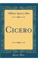 Cicero (Classic Reprint)