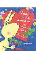Petits Mots d'Amour ? Mon Cher Lapin: (Album Illustre)