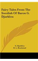 Fairy Tales From The Swedish Of Baron G. Djurklou