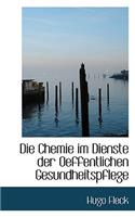 Die Chemie Im Dienste Der Oeffentlichen Gesundheitspflege