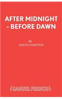 After Midnight, before Dawn