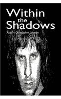 Within the Shadows