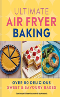 Ultimate Air Fryer Baking