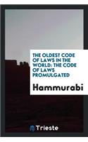 The Oldest Code of Laws in the World: The Code of Laws Promulgated by Hammurabi