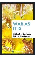 War as It Is
