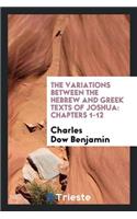The Variations Between the Hebrew and Greek Texts of Joshua: Chapters 1-12