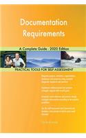 Documentation Requirements A Complete Guide - 2020 Edition