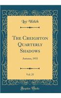 The Creighton Quarterly Shadows, Vol. 25: Autumn, 1933 (Classic Reprint)