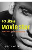 ACT Like a Movie Star