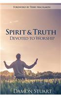 Spirit & Truth