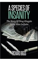 A Species Of Insanity