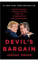 Devil's Bargain: Steve Bannon, Donald Trump, and the Storming of the Presidency: Steve Bannon, Donald Trump, and the Storming of the Presidency