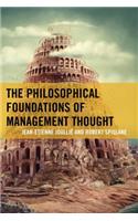 Philosophical Foundations of Management Thought