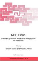 NBC Risks Current Capabilities and Future Perspectives for Protection