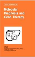 Molecular Diagnosis and Gene Therapy