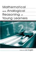 Mathematical and Analogical Reasoning of Young Learners