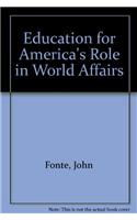 Education for America's Role in World Affairs