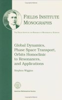 Global Dynamics, Phase Space Transport, Orbits Homoclinic to Resonances and Applications