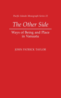 Other Side: Ways of Being and Place in Vanuatu