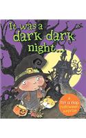 It Was a Dark Dark Night