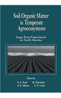 Soil Organic Matter in Temperate AgroecosystemsLong Term Experiments in North America