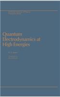 Quantum Electrodynamics High E