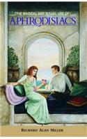 Magical and Ritual Use of Aphrodisiacs