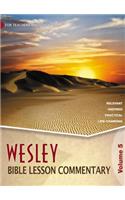Wesley Bible Lesson Commentary, Volume 5