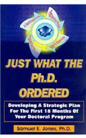 Just What the Ph.D. Ordered