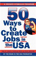 50 Ways to Create Jobs in the USA