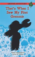 That's When I Saw My First Gremmie