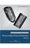 Manual of Rapid Mineral Identification - Volume I