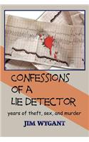 Confessions of a Lie Detector