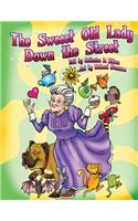 Sweeet Old Lady Down the Street